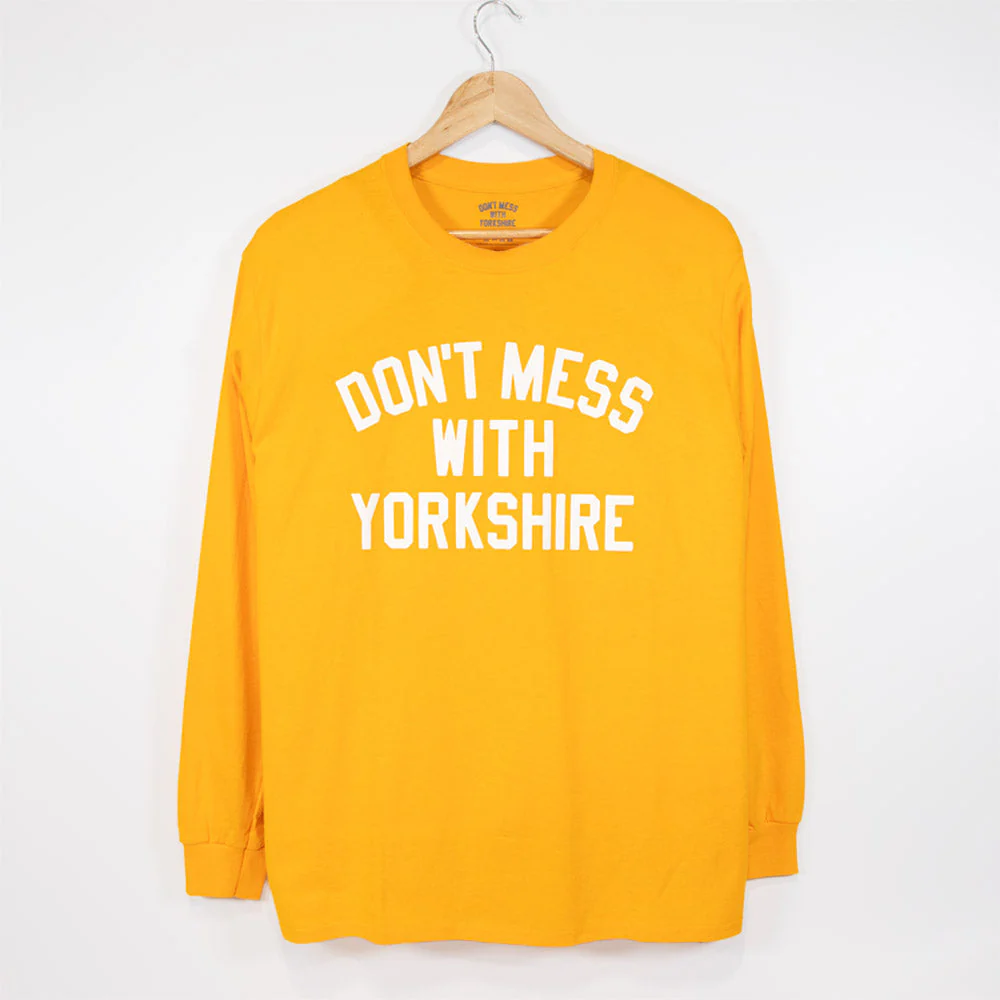 Don't Mess With Yorkshire - Classic Longsleeve T-Shirt - Gold / White