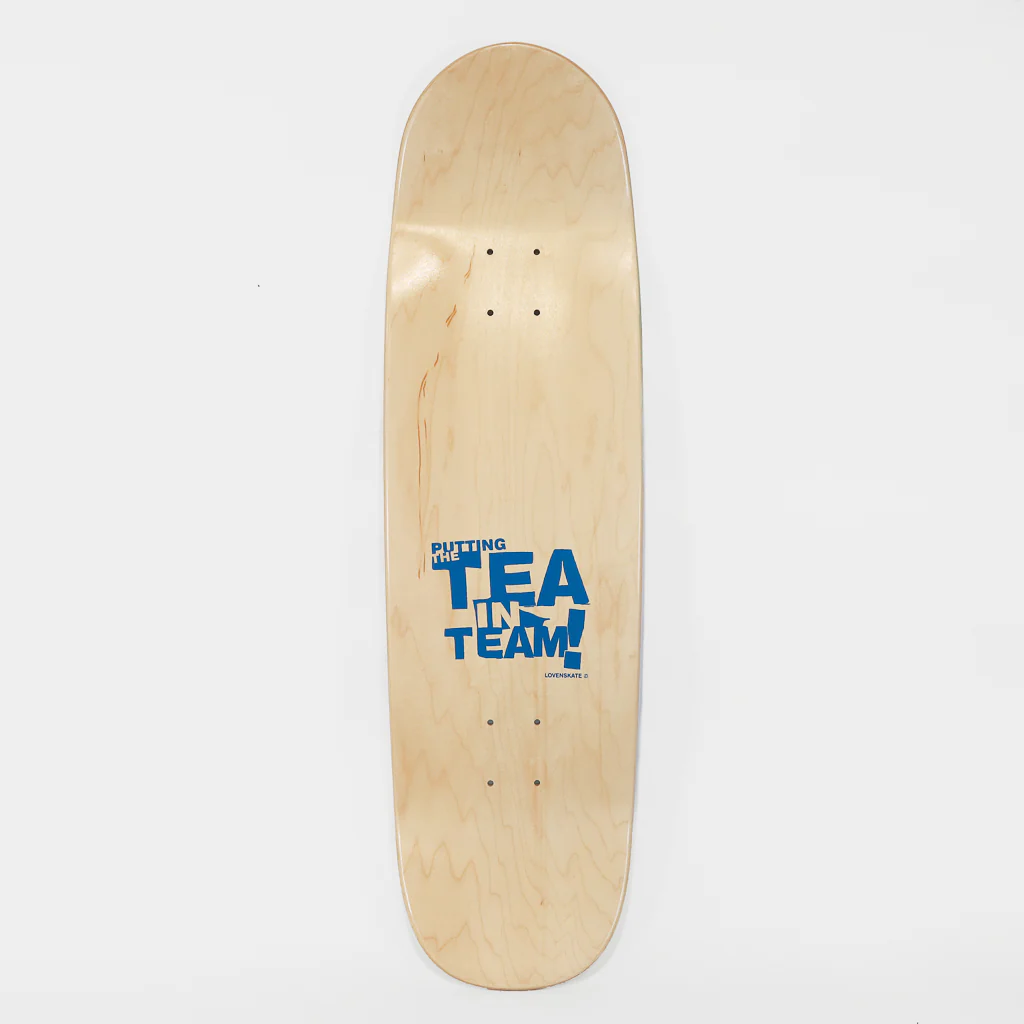 Lovenskate - 9.0" Drink Tea, Get Rad Skateboard Deck - Image 2