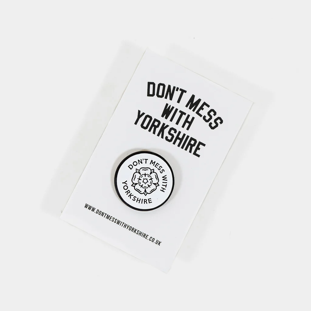 Don't Mess With Yorkshire - Rose Pin Badge - White / Black